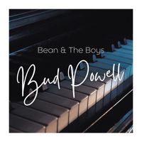 Bud Powell - Bean & The Boys