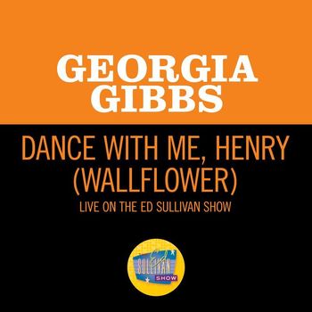 Georgia Gibbs - Dance With Me, Henry (Wallflower) (Live On The Ed Sullivan Show, May 1, 1955)
