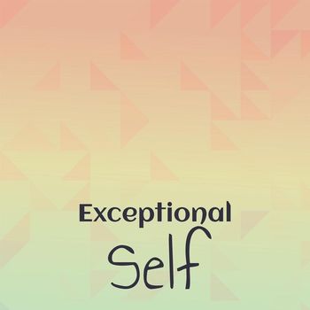 Various Artists - Exceptional Self