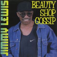 Jimmy Lewis - Beauty Shop Gossip