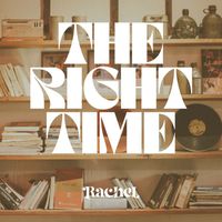 Rachel - The Right Time