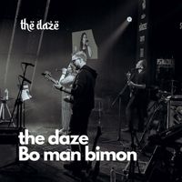 The Daze - Bo Man Bimon