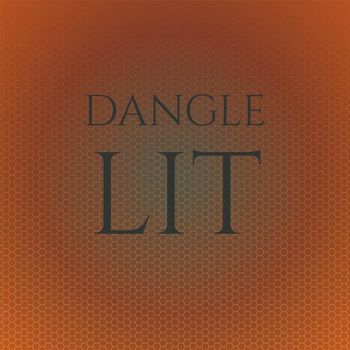 Various Artists - Dangle Lit