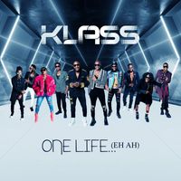 Klass - 1 Life... (Eh Ah)