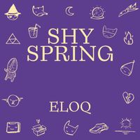 Eloq - Shy Spring