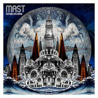 Mast - Future Dystopia