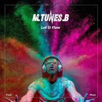 M.Tunes.B - Let It Flow