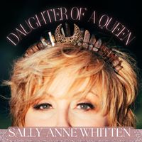 Sally-Anne Whitten - Daughter of a Queen