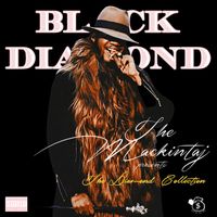 Black Diamond - The Mackintaj Presents: The Diamond Collection (Explicit)