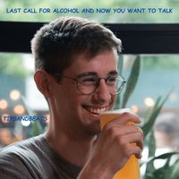 Tipsandbeats - Last Call for Alcohol and Now You Want to Talk