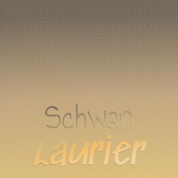 Various Artists - Schwan Laurier