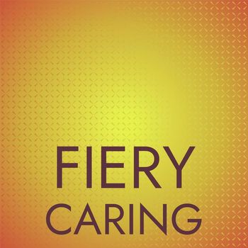 Various Artists - Fiery Caring