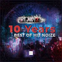 Hit Noize - 10 Years Best of Hit Noize