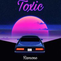 Ramone - Toxic (Explicit)