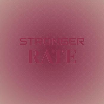 Various Artists - Stronger Rate