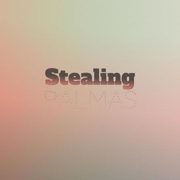 Various Artists - Stealing Palmas