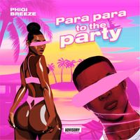 Phigi Breeze - Para Para to the Party