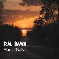 P.M. Dawn - Past Talk