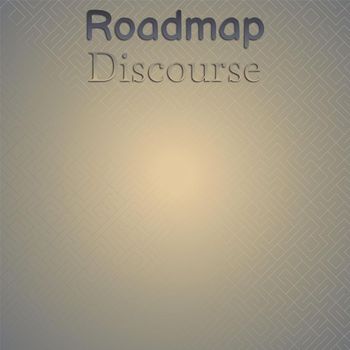 Various Artists - Roadmap Discourse