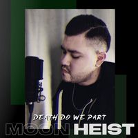 Moon Heist - Death Do We Part
