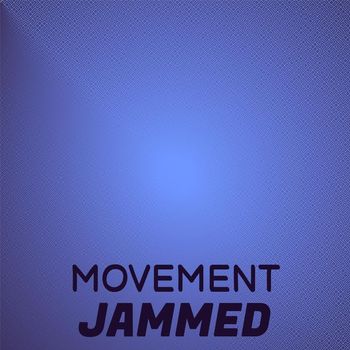 Various Artists - Movement Jammed