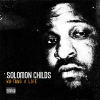 Solomon Childs - Wu-Tang 4 Life (2022 Digital Remaster [Explicit])