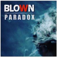 BLOWN - Paradox