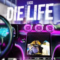 Loco - Die Life (Explicit)