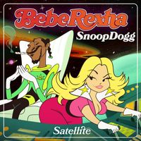 Bebe Rexha & Snoop Dogg - Satellite (Explicit)