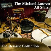 The Michael Lauren All Stars - The Michael Lauren All Stars: The Reissue Collection (Remastered)