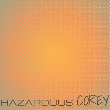 Various Artists - Hazardous Corey
