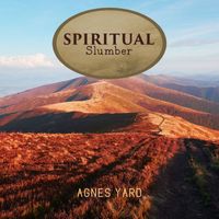 Agnes Yard - Spiritual Slumber (Soothing Brown Noise)
