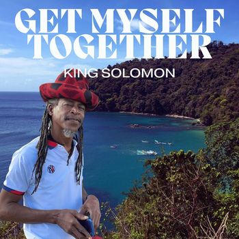King Solomon - Get Myself Together