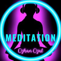 Ozhan Ozal - Meditation