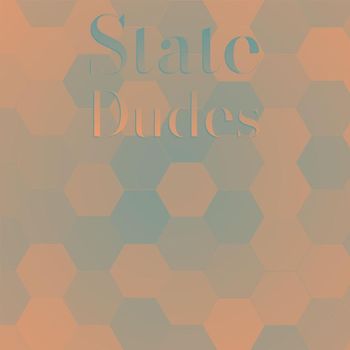 Various Artists - State Dudes