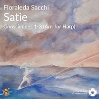 Floraleda Sacchi - Gnossiennes No. 1-3 (Arr. for Harp - 432 hz)