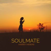 Harry Hawaii - Soulmate