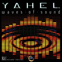 Yahel - Waves of Sound (Deluxe Edition)