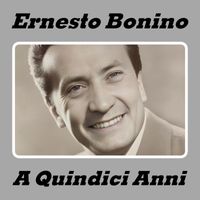 Ernesto Bonino - A Quindici Anni