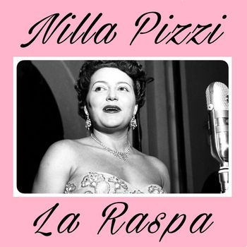 Nilla Pizzi - La Raspa