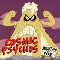 Cosmic Psychos - Mountain of Piss (Explicit)