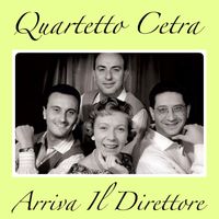 Quartetto Cetra - Arriva Il Direttore