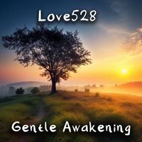 love528 - Gentle Awakening