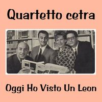 Quartetto Cetra - Oggi Ho Visto Un Leon