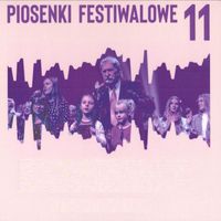 Różni Wykonawcy - Piosenki Festiwalowe 11