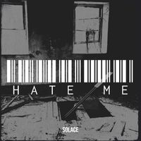 SolAce - Hate Me (Explicit)
