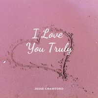 Jesse Crawford - I Love You Truly