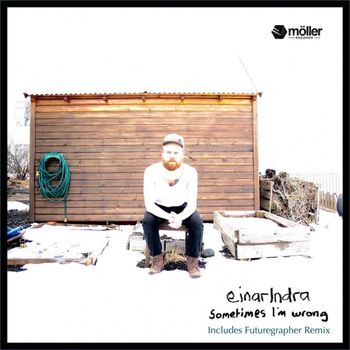 Einarindra - Sometimes I'm Wrong