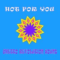 Ghetto Revolution Sound - Hot For You