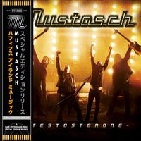 Mustasch - Testosterone Album Outtakes (Explicit)